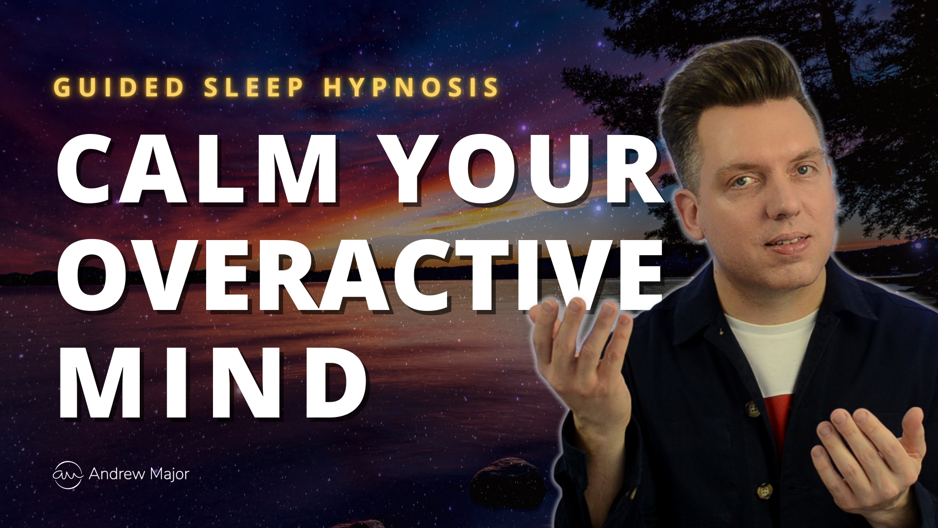 Sleep Hypnosis to Calm Your Overactive Mind